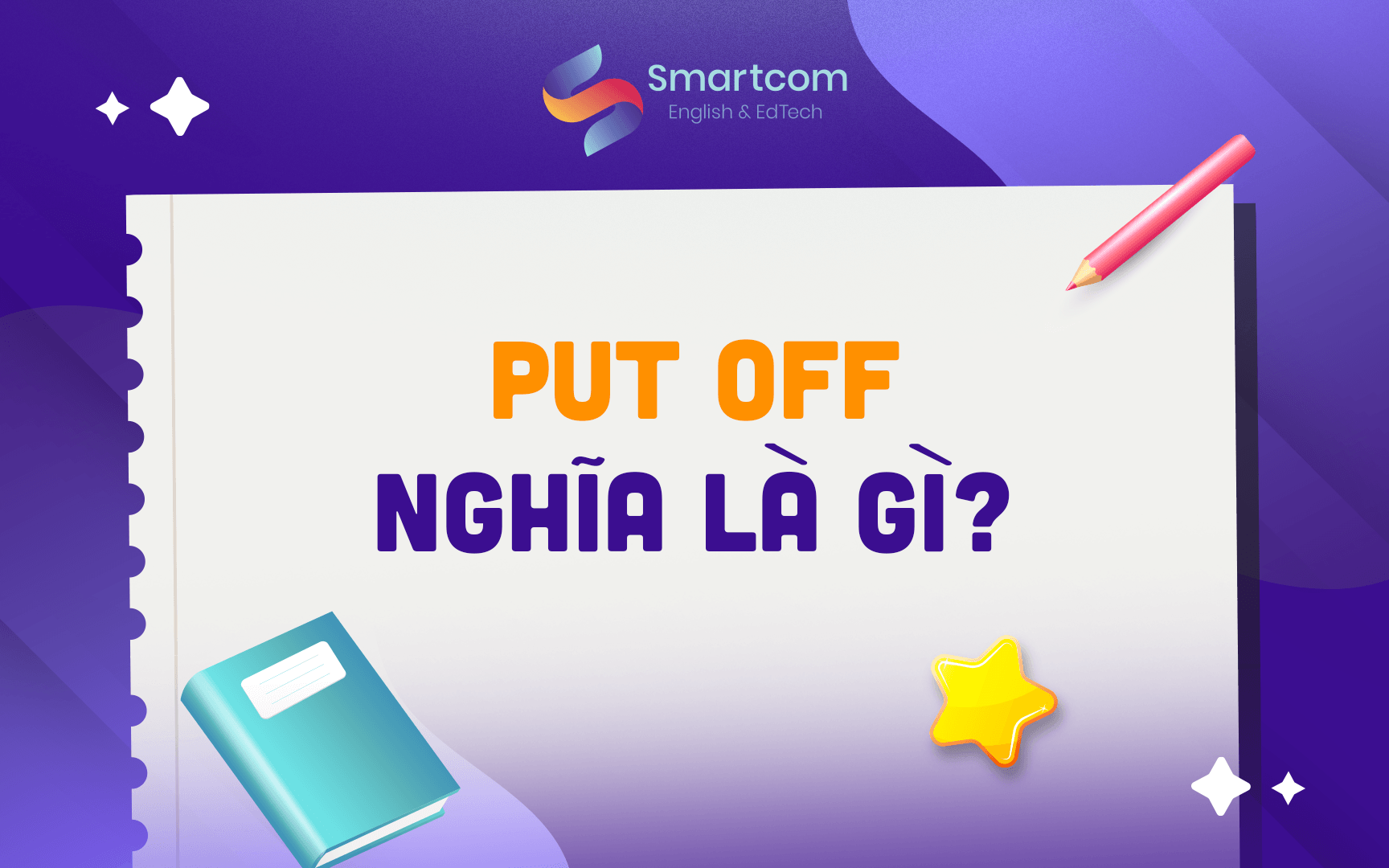 put off nghĩa là gì put off nghĩa là gì