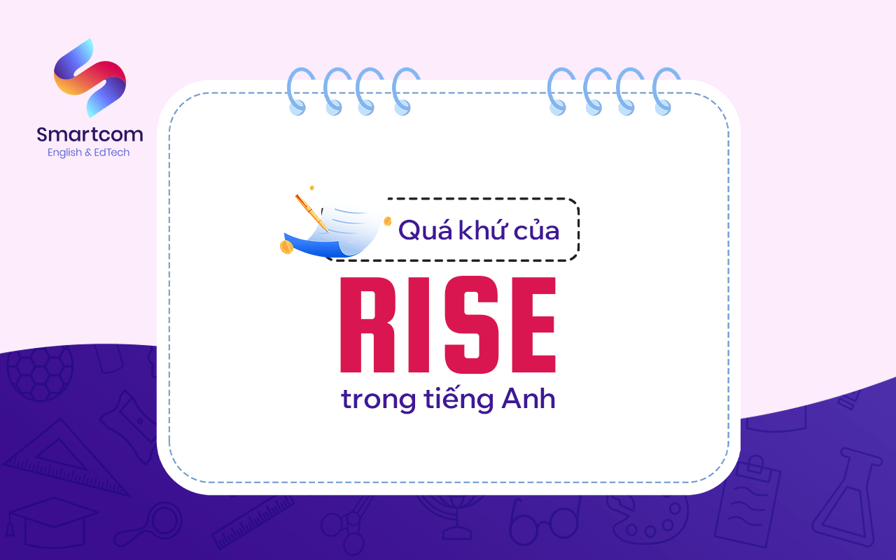 quá khứ của rise trong tiếng anh quá khứ của rise trong tiếng anh