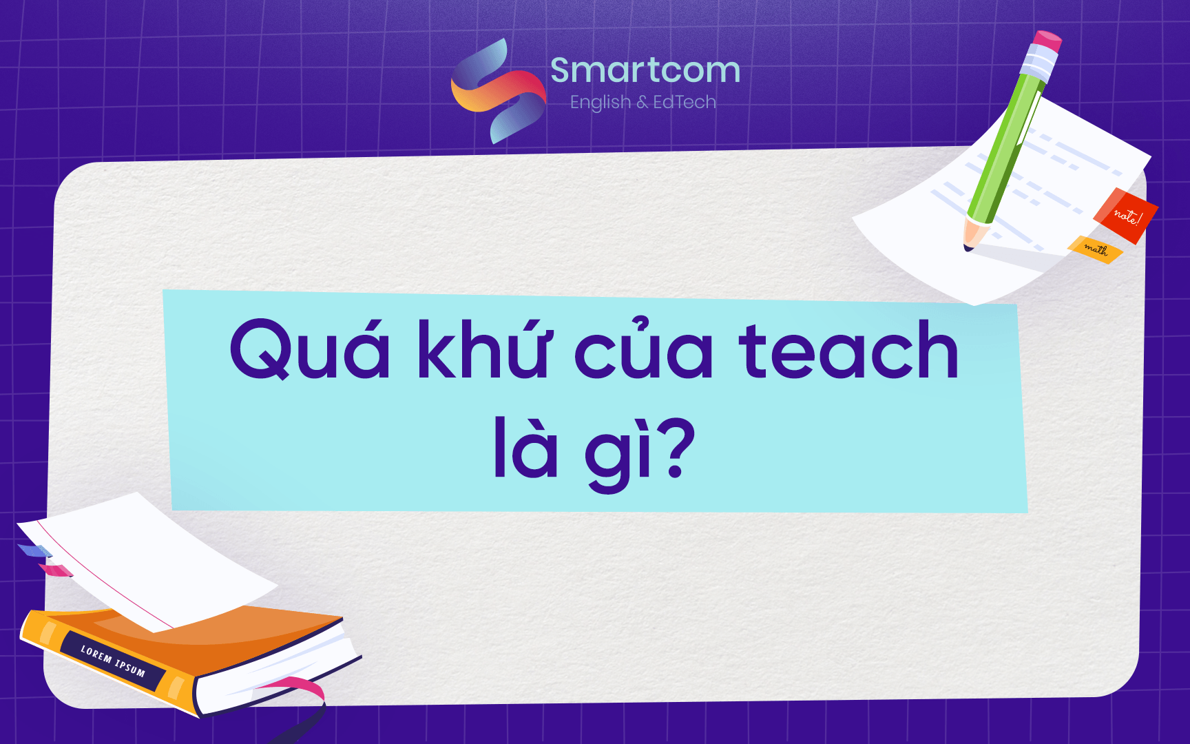 quá khứ của teach là gì