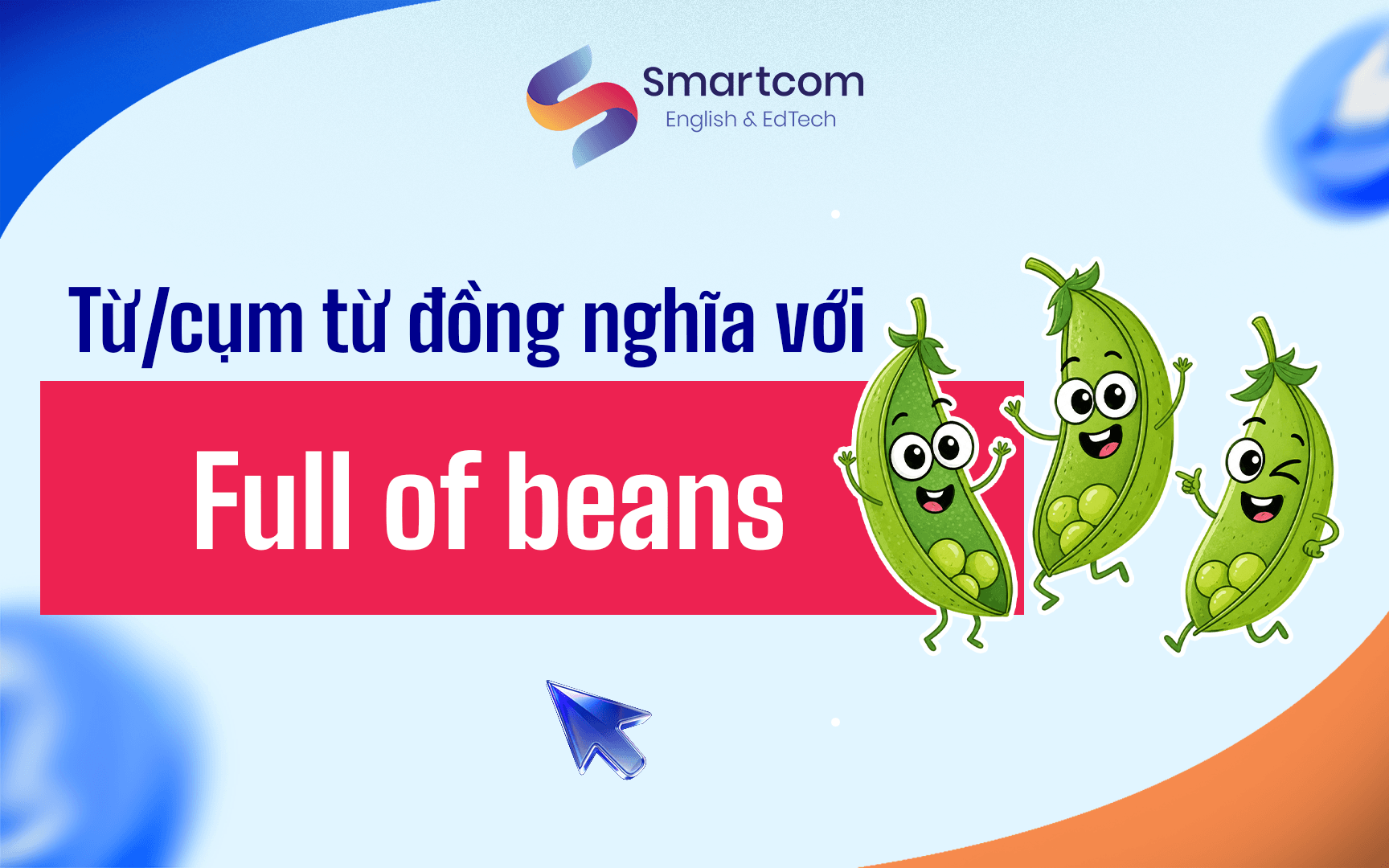 từ cụm từ đồng nghĩa với full of beans