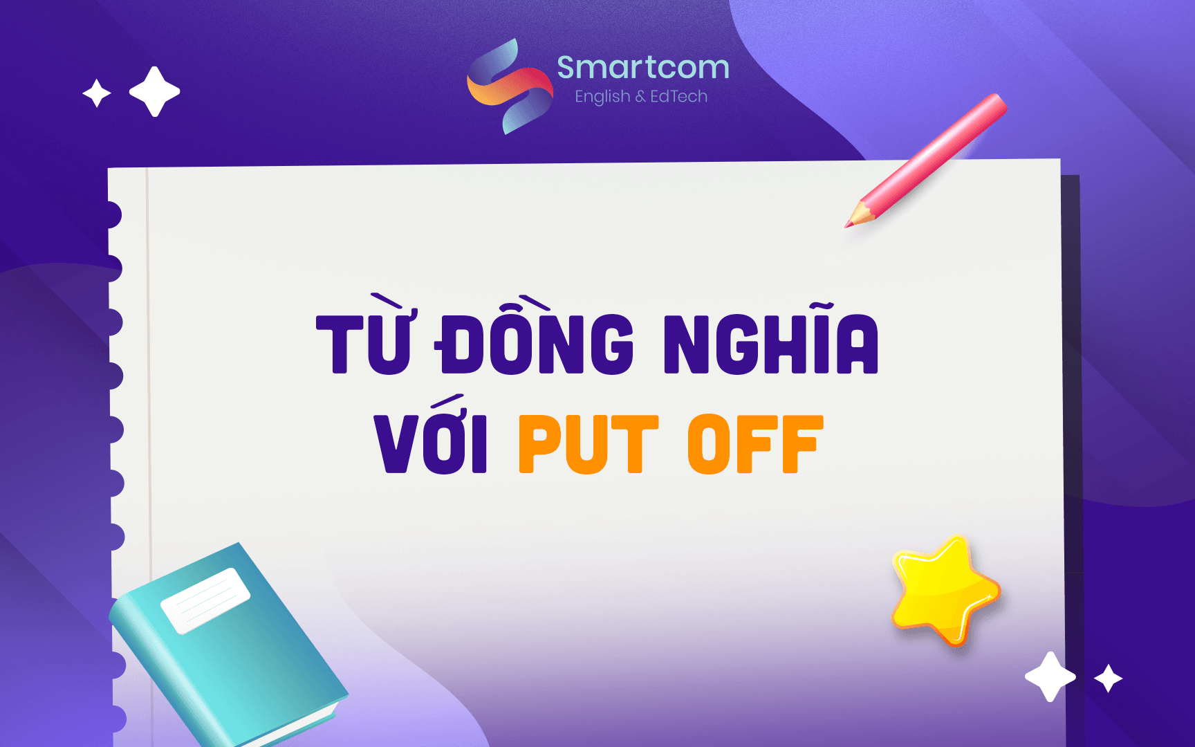 từ đồng nghĩa với put off từ đồng nghĩa với put off
