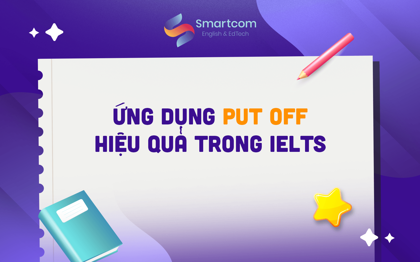 ứng dụng put off trong ielts ứng dụng put off trong ielts