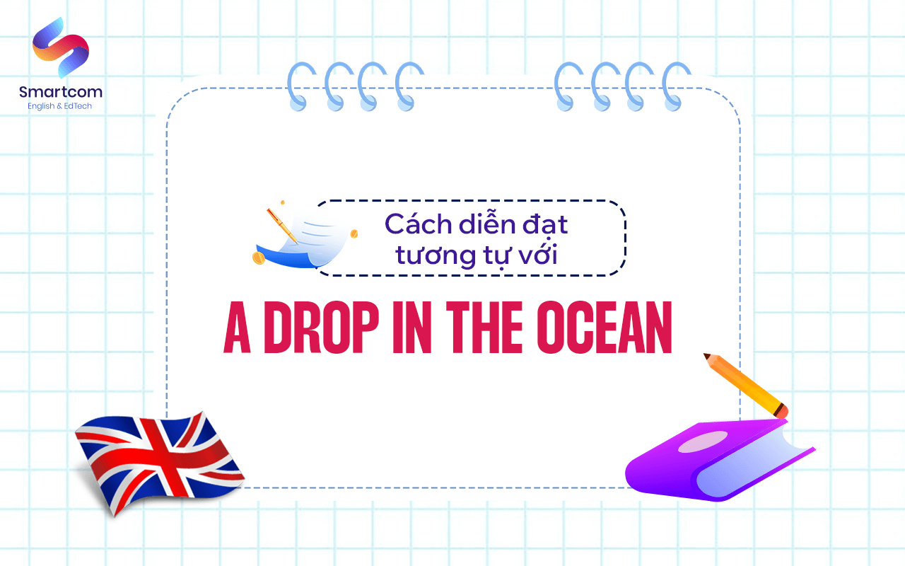 cách diễn đạt tương đương a drop in the ocean cách diễn đạt tương đương a drop in the ocean