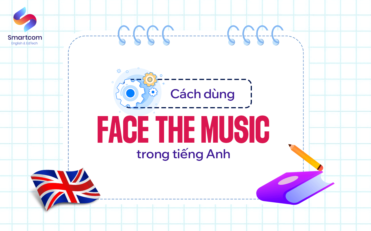 cách dùng face the music cách dùng face the music