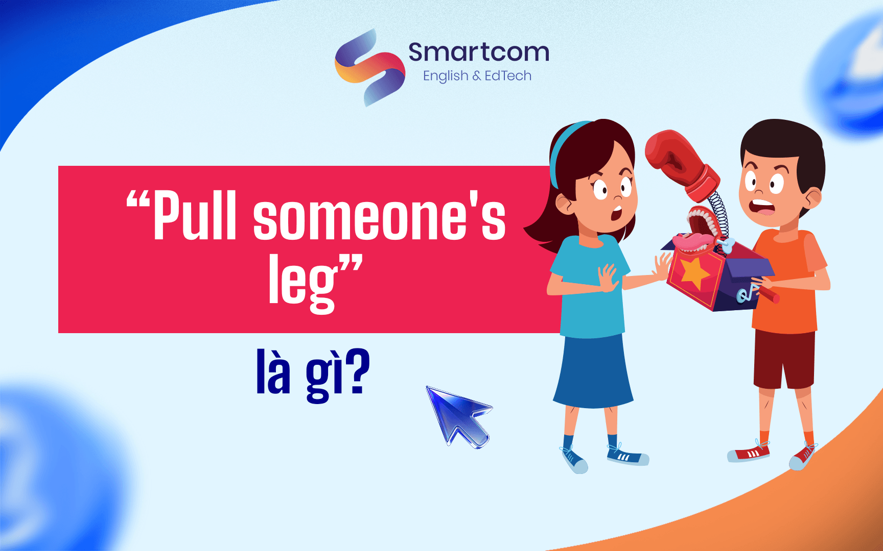 pull someone's leg là gì pull someone's leg là gì