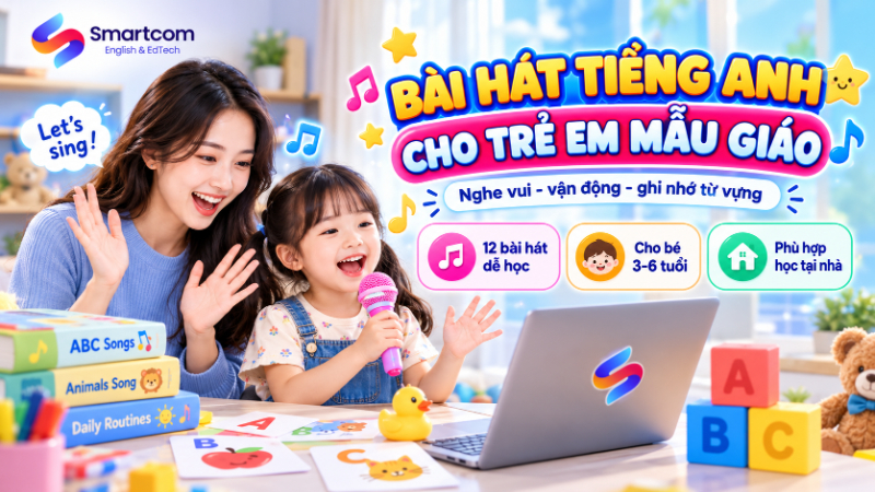 Bài hát tiếng Anh cho trẻ em mẫu giáo: nghe, vận động và lặp lại