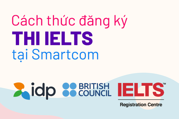 Ảnh nền đường dẫn điều hướng của bài viết Cách thức đăng ký thi IELTS tại Smartcom