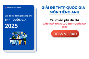 Giải đề thi đánh giá năng lực THPT Quốc gia môn tiếng Anh 2025