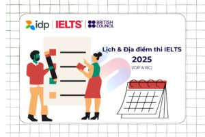 Hướng dẫn đăng ký và lịch thi IELTS 2025 tại IDP & BC