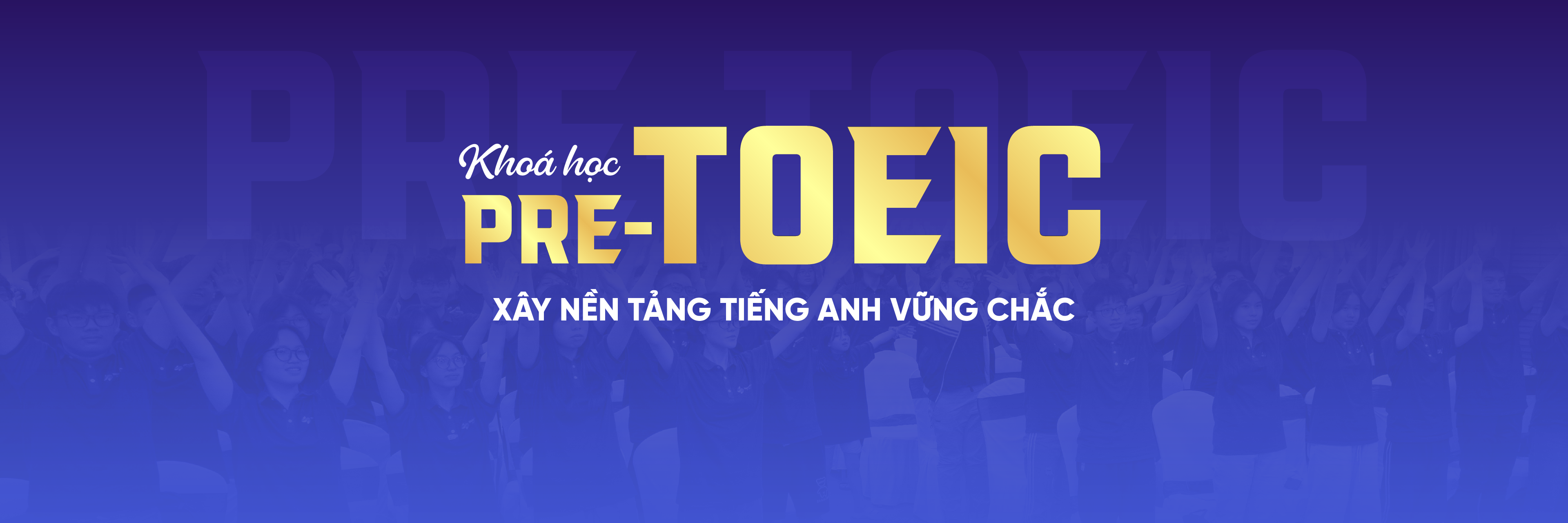 Ảnh nền đường dẫn điều hướng của bài viết Khóa học Pre-TOEIC: Xây nền tảng tiếng Anh vững chắc