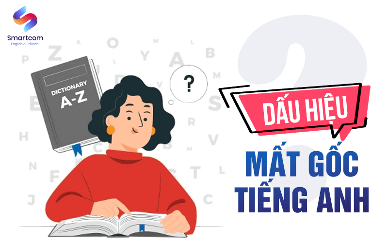 dấu hiệu mất gốc tiếng anh