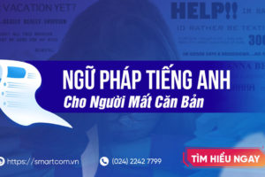 Ngữ Pháp Tiếng Anh Cơ Bản Cho Người Mất Gốc