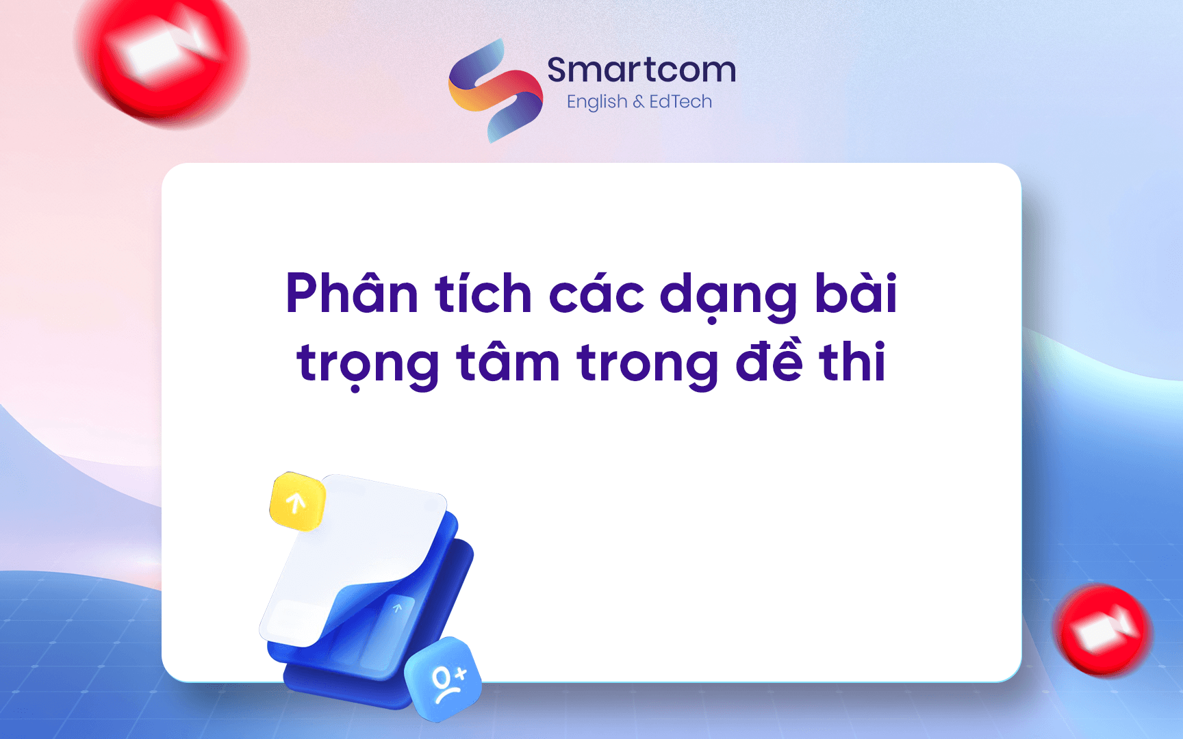 phân tích các dạng bài trọng tâm trong đề thi