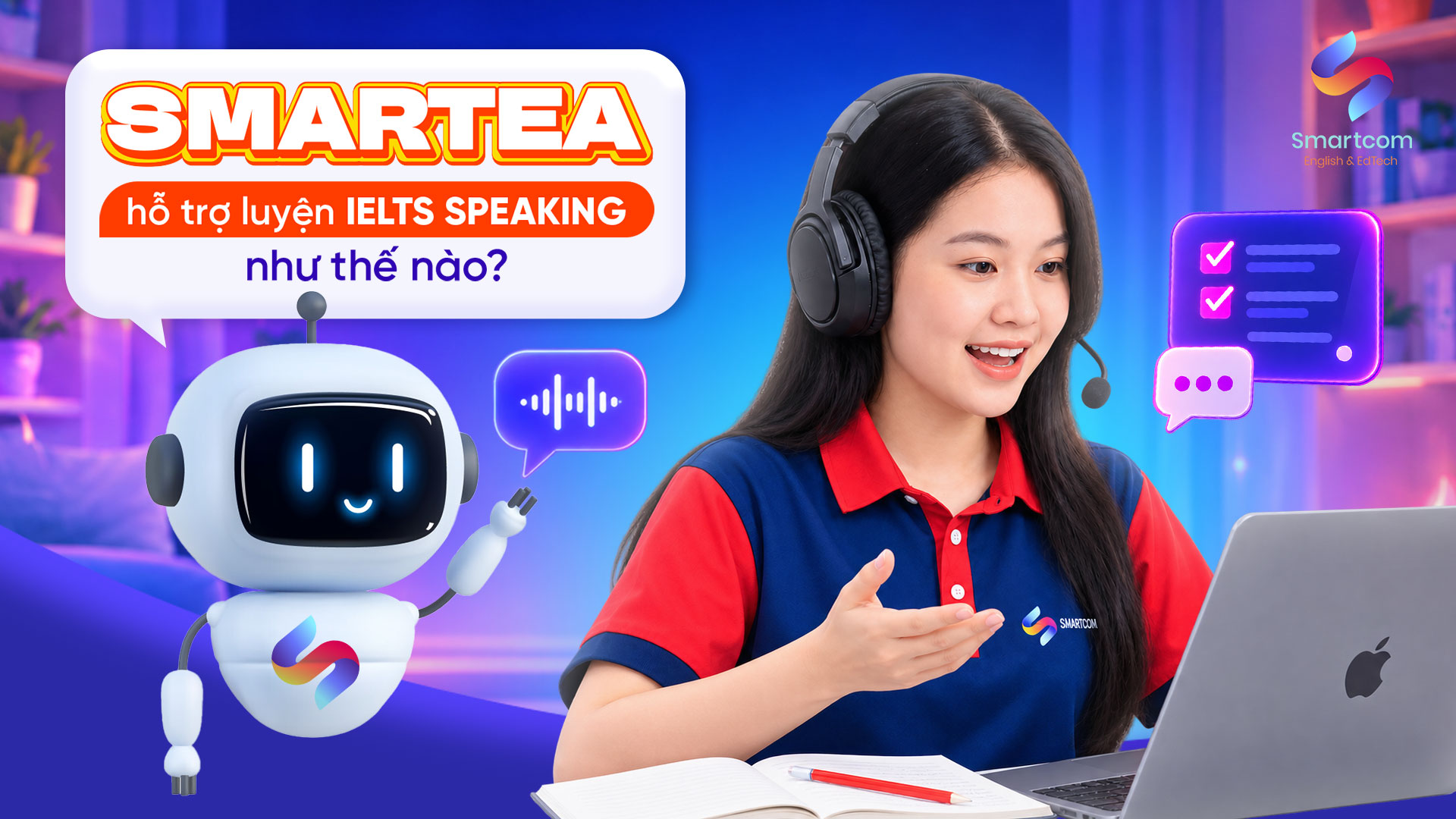 Smartea hỗ trợ luyện IELTS Speaking như thế nào