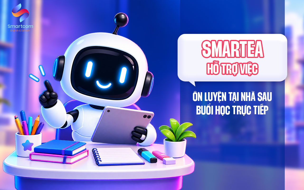 Smartea hỗ trợ việc ôn luyện tại nhà sau buổi học trực tiếp Smartea hỗ trợ việc ôn luyện tại nhà sau buổi học trực tiếp